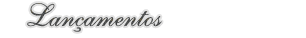 Lan�amentos